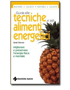 Guida alle tecniche e agli alimenti energetici