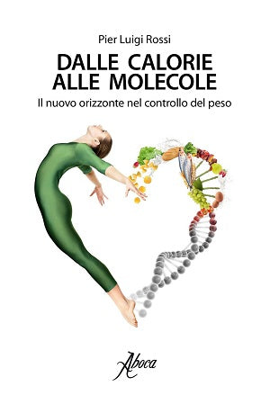 Dalle calorie alle molecole il nuovo orizzonte nel controllo del peso